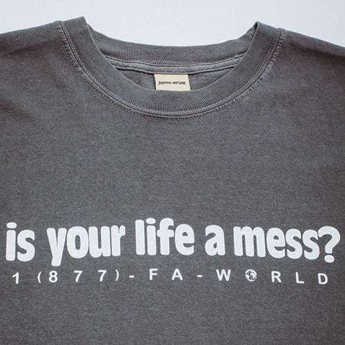 IS YOUR LIFE A MESS? SHORT SLEEVE